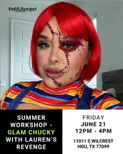 Summer Workshop Day 6: June 21 from 12-4pm Glam Chucky Look